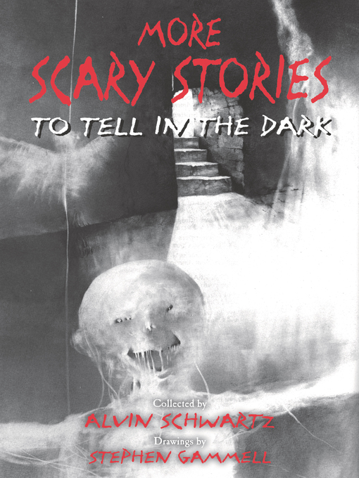 Title details for More Scary Stories to Tell in the Dark by Alvin Schwartz - Available